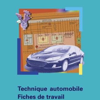 Technique automobile - Fiches de travail - Connaissances de base